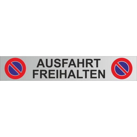 Parkplatz-Schild Aluminium 450x80mm "AUSFAHRT FREIHALTEN"